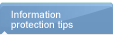 Information protection tips